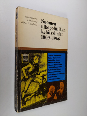 Ilkka (toim.) Hakalehto : Suomen ulkopolitiikan kehitysli...