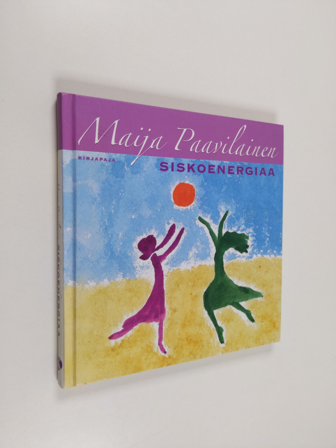 Maija Paavilainen : Siskoenergiaa