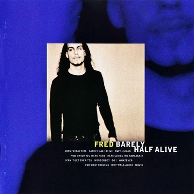 Fred • Barely Half Alive CD