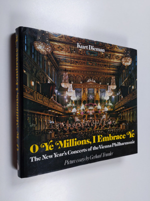 Kurt Dieman : O Ye Millions, I Embrace Ye (Seid Umschlung...
