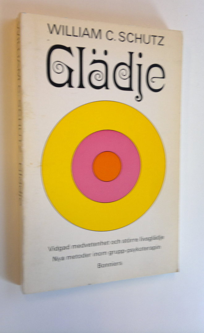 William C. Schutz : Glädje