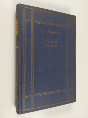V. A. Koskenniemi : Symphonia Europea A. D. 1931