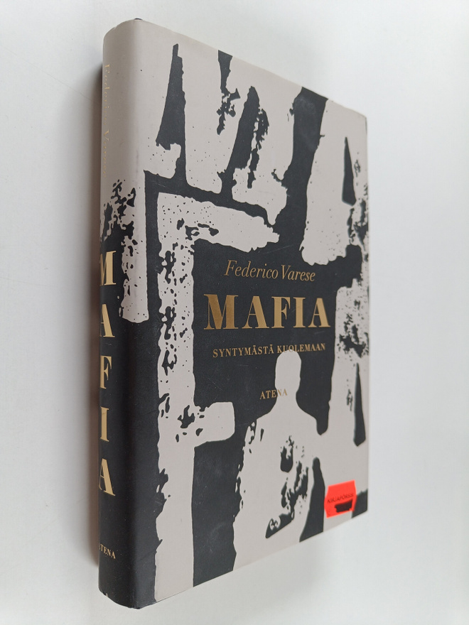 Federico Varese : Mafia : syntymästä kuolemaan