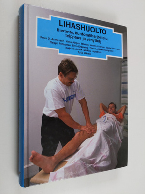 Peter D Asmussen : Lihashuolto : hieronta, kuntosaliharjo...