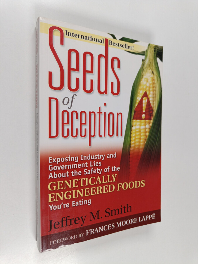 Jeffrey M. Smith : Seeds of Deception - Exposing Industry...
