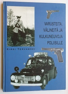 Tervamäki: Varusteita, välineitä ja kulkuneuvoja poliisille