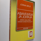 Jorma Sipilä : Asiantuntija ja johtaja : miten hallitsen ... - pikkukuva 1