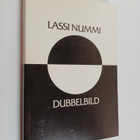Lassi Nummi : Dubbelbild - pikkukuva 1
