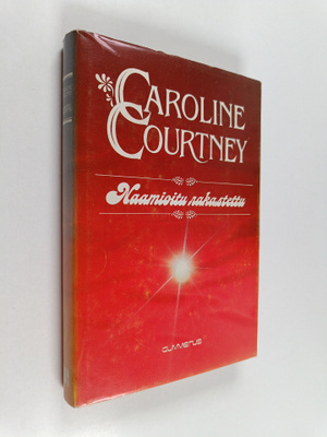 Caroline Courtney : Naamioitu rakastettu