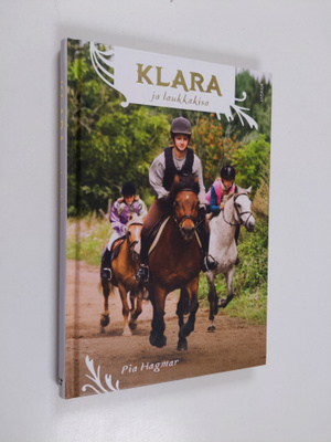 Pia Hagmar : Klara ja laukkakisa