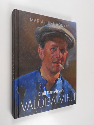 Emil Danielsson : Valoisa mieli : Emil Danielsson 1882-1967