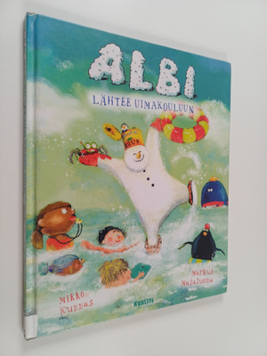 Mikko Kunnas : Albi lähtee uimakouluun