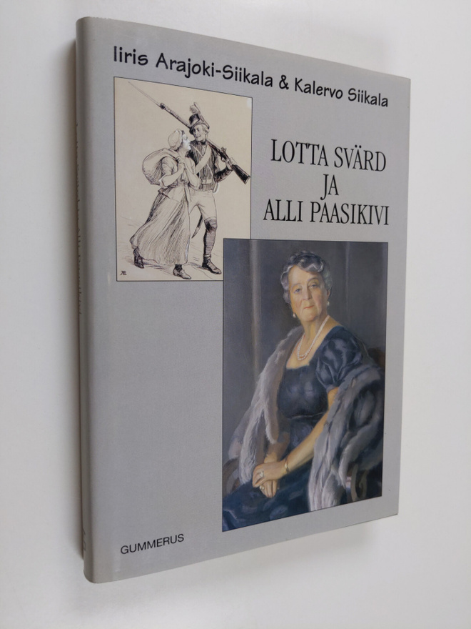 Iiris Arajoki-Siikala : Lotta Svärd ja Alli Paasikivi