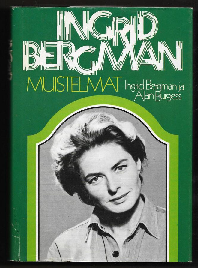 Bergman, Ingrid : Muistelmat