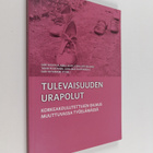 Tulevaisuuden urapolut : korkeakoulutettujen ohjaus muutt... - pikkukuva 1