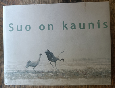 Kirsi Hakala (toim.): Suo on kaunis
