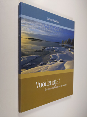 Tapani Räsänen : Vuodenajat - luontomme katoavaa kauneutt...