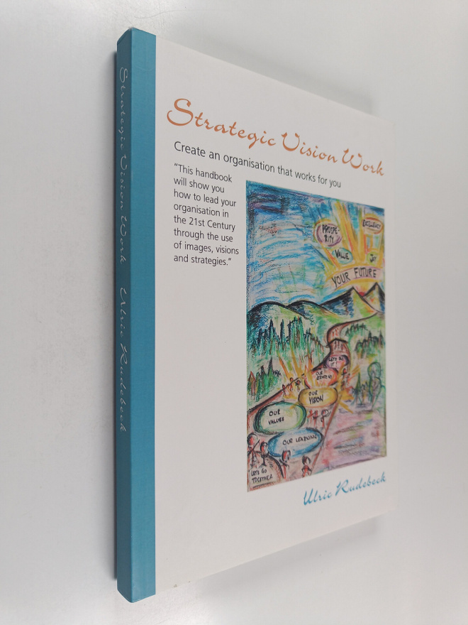 Ulric Rudebeck : Strategic Vision Work - Create an Organi...