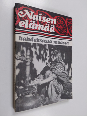 Kirsti ym. (toim.) Kena : Naisen elämää kahdeksassa maassa