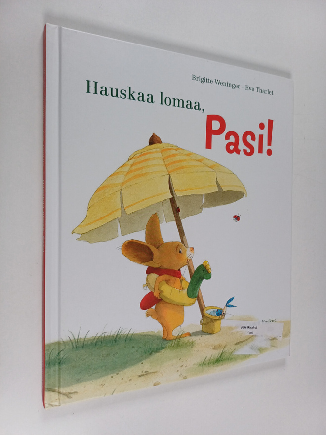 Eve Tharlet ym. : Hauskaa lomaa, Pasi!