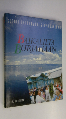 Sergei Ostroumov : Baikalilta Burjatiaan