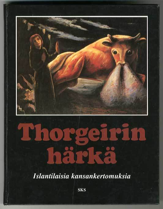 Thorgeirin härkä: Islantilaisia kansankertomuksia (1.p.)