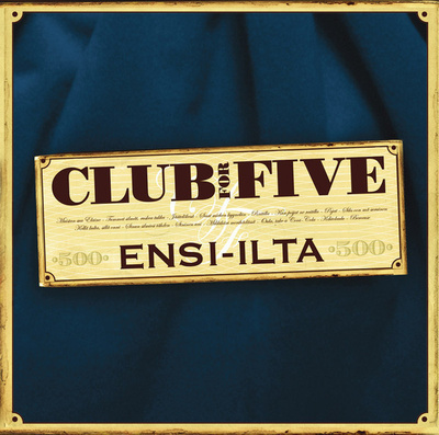Club For Five - Ensi-Ilta (CD) EX+!!