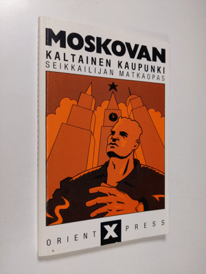 Moskovan kaltainen kaupunki : seikkailijan matkaopas