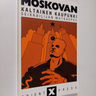 Moskovan kaltainen kaupunki : seikkailijan matkaopas - pikkukuva 1