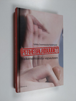 Sirkku Suontausta-Kyläinpää : Perhesalaisuudet : vaikenem...