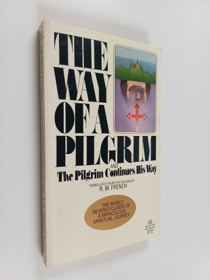 The Way of a Pilgrim and A Pilgrim Continues His Way