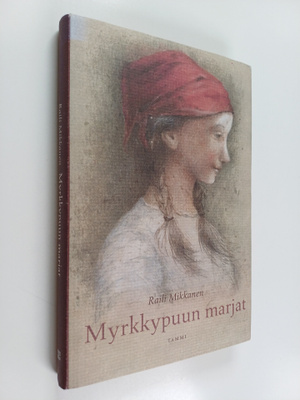 Raili Mikkanen : Myrkkypuun marjat