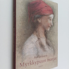 Raili Mikkanen : Myrkkypuun marjat - pikkukuva 1