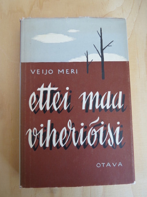 Veijo Meri  Ettei maa viheriöisi