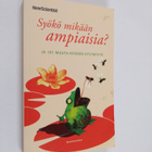 Mick (toim.) O'Hare : Syökö mikään ampiaisia ja 101 muuta... - pikkukuva 1