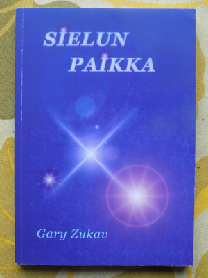 Gary Zukav: SIELUN PAIKKA