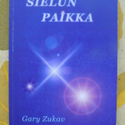 Gary Zukav: SIELUN PAIKKA - pikkukuva 1