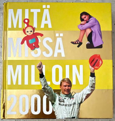 [Kirja] MITÄ MISSÄ MILLOIN 2000