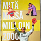 [Kirja] MITÄ MISSÄ MILLOIN 2000 - pikkukuva 1