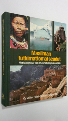 Maailman tutkimattomat seudut : matkakirjailijat tutkimus...