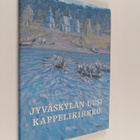 Toivo Lassila : Jyväskylän uusi kappelikirkko : kaksiosai... - pikkukuva 1