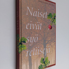 Maija Asunta-Johnston : Naiset eivät syö retiisejä - pikkukuva 1
