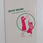 Elsa Schneider ym. : Physical Education in the School Chi... - pikkukuva 2