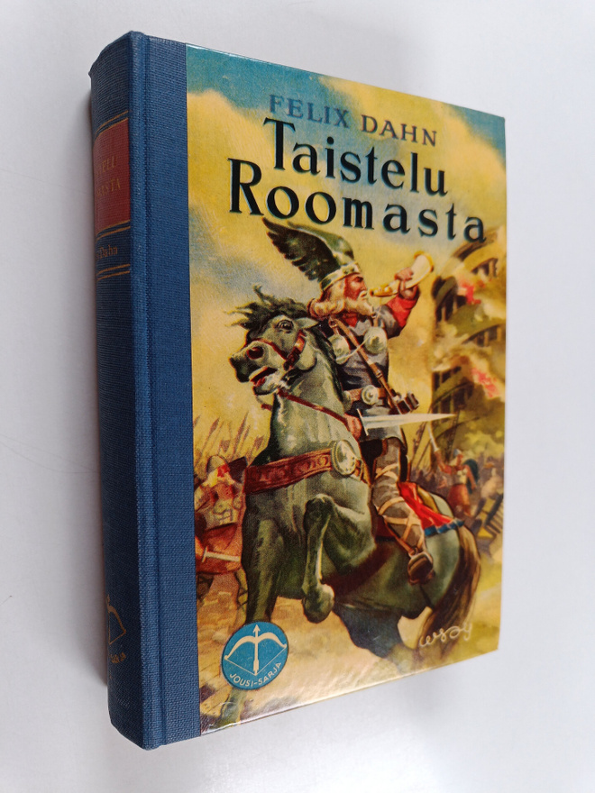 Felix Dahn : Taistelu Roomasta : historiallinen romaani