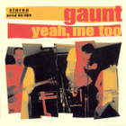Gaunt: Yeah, Me Too CD - pikkukuva 1