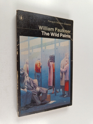 William Faulkner : The Wild Palms