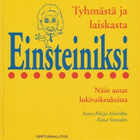 Anna-Maija Hintikka: Tyhmästä ja laiskasta Einsteiniksi - pikkukuva 1