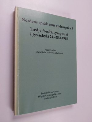 Nordens språk som andraspråk : tredje forskarsymposiet i ...