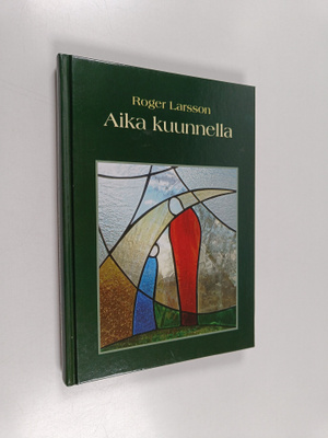 Roger Larsson : Aika kuunnella