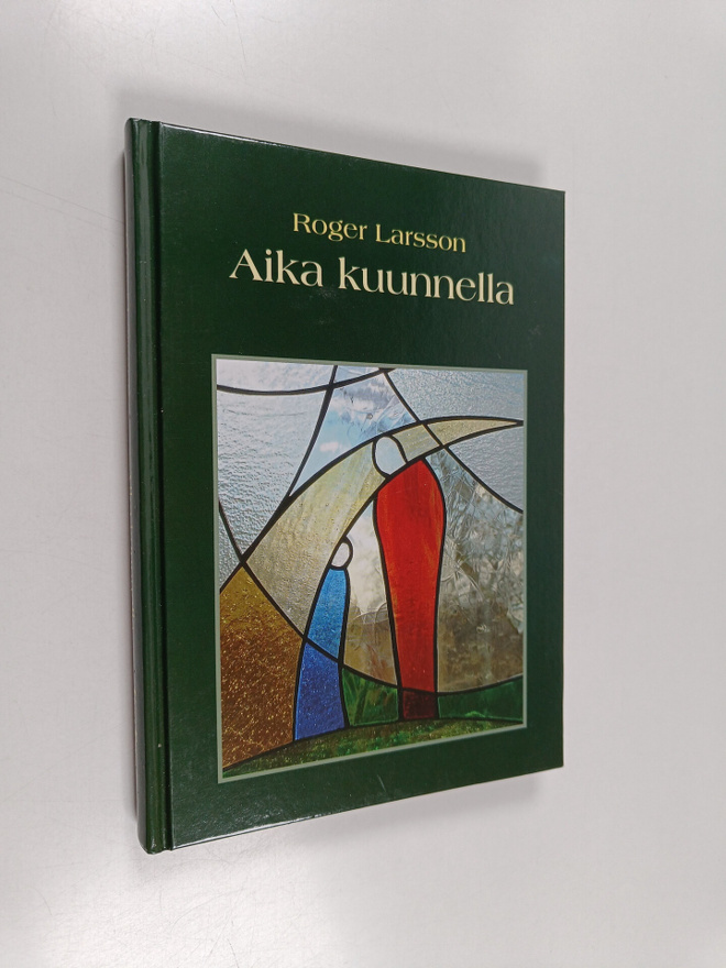 Roger Larsson : Aika kuunnella
